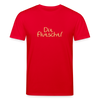 Dit Flutscht! - Unisex Bio T-Shirt - Rot