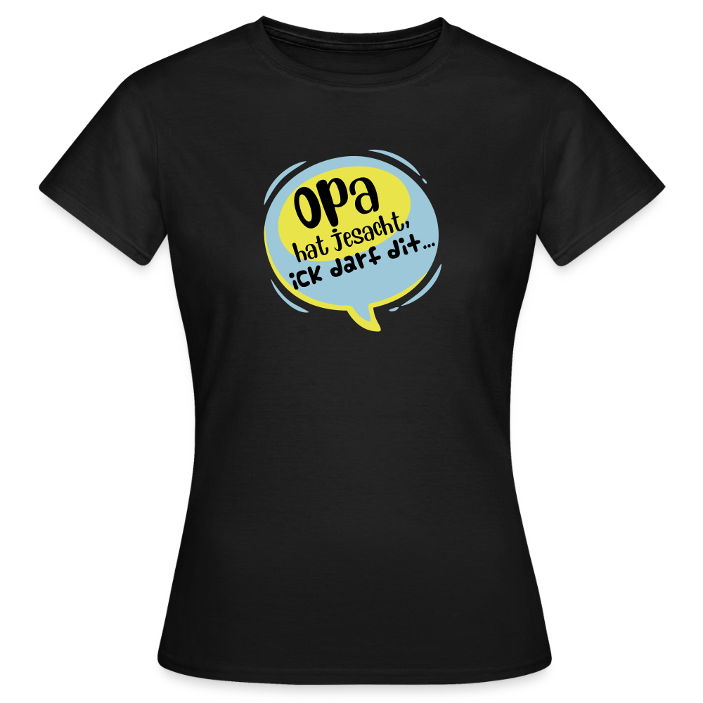 Ick darf dit! - Frauen Premium T-Shirt - Schwarz