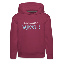 Bevor du fragst - Kinder Premium Hoodie