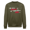Mir kann keena... Mich könn'n alle... - Unisex Bio Sweatshirt - Khaki