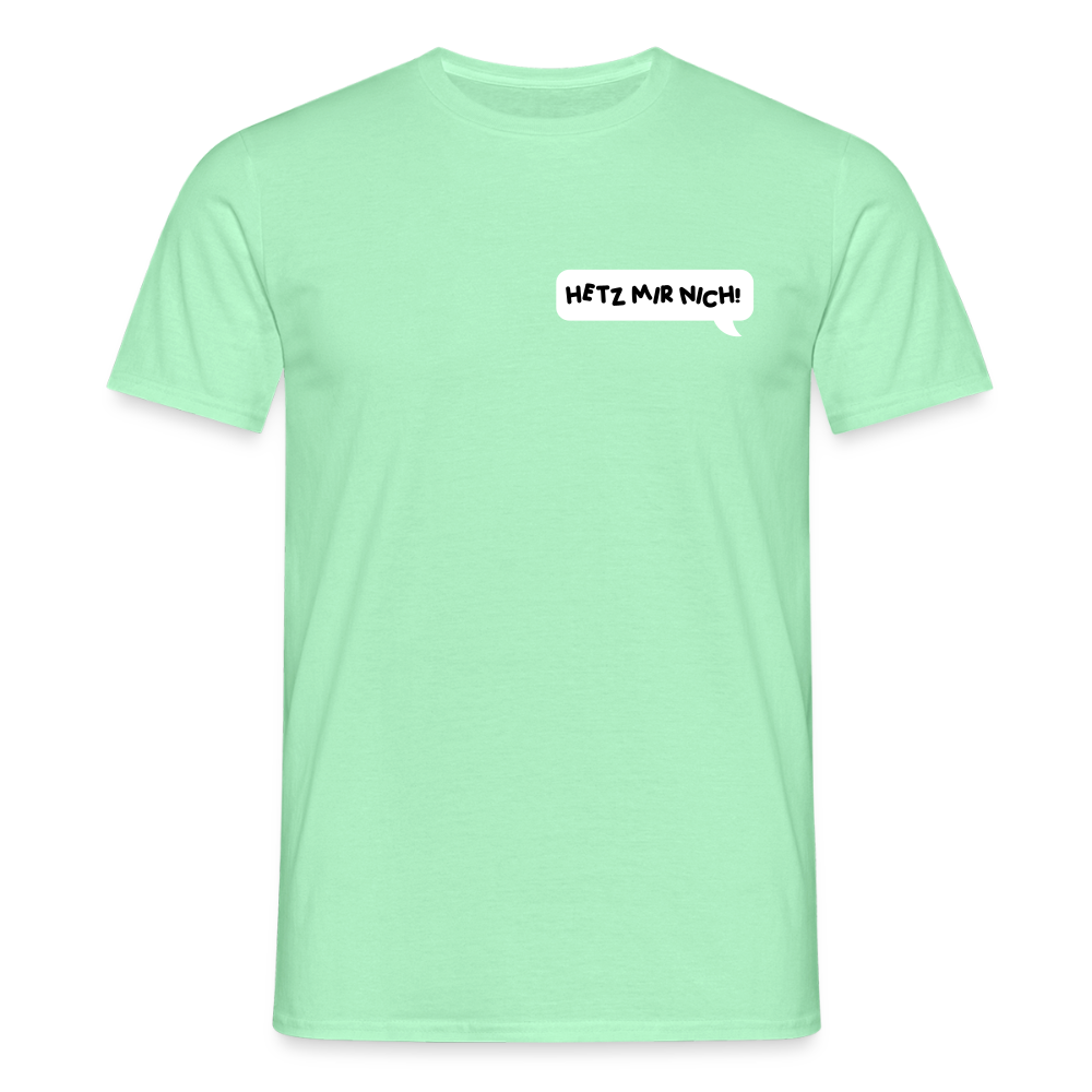 Hetz Mir Nich! - Männer Premium T-Shirt - Mintgrün