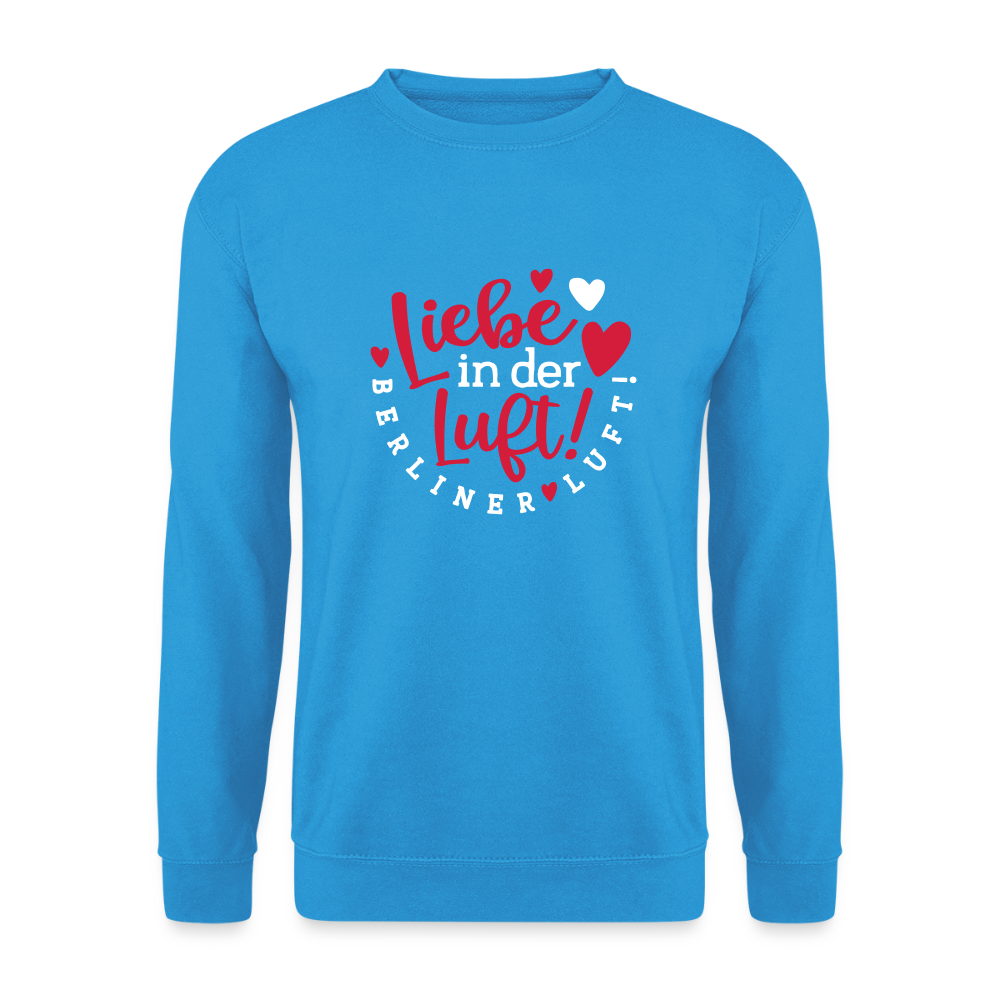Liebe in der Luft! Berliner Luft! - Unisex Pullover - Meeresblau
