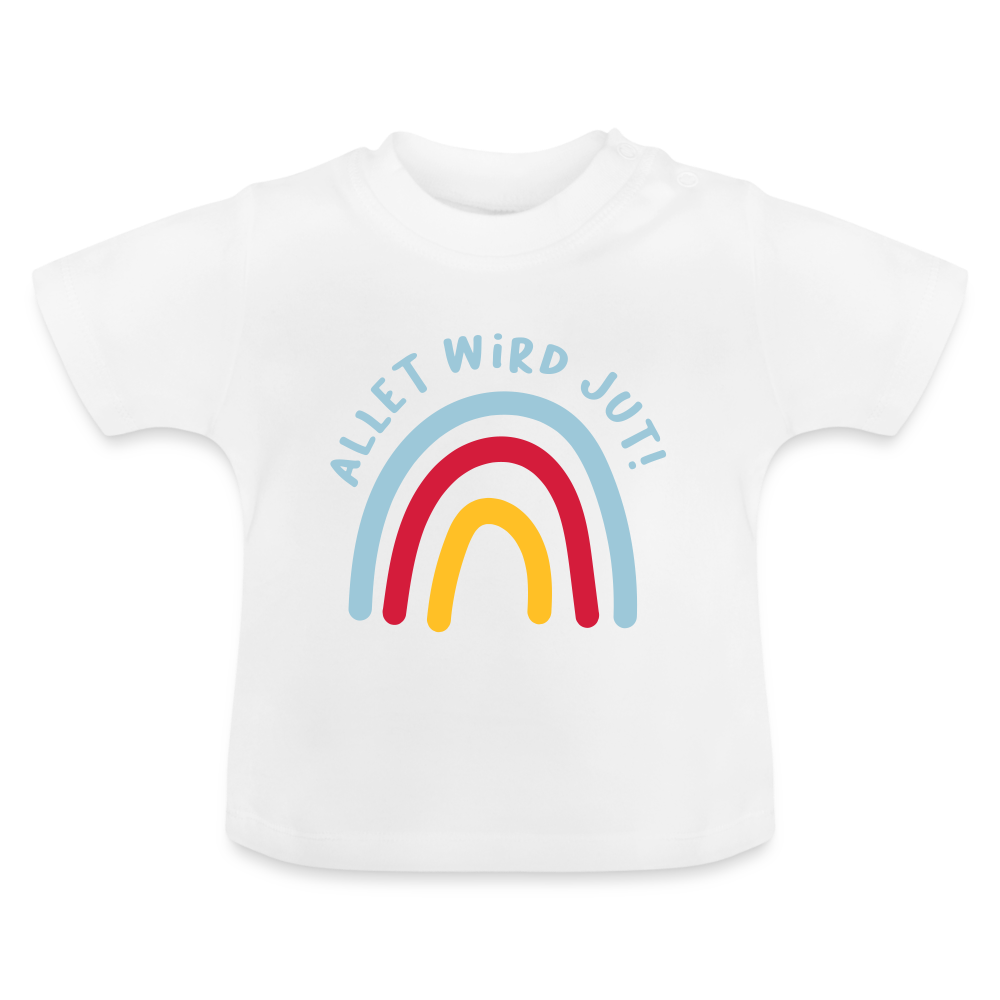 Allet wird jut! - Baby T-Shirt - Weiß