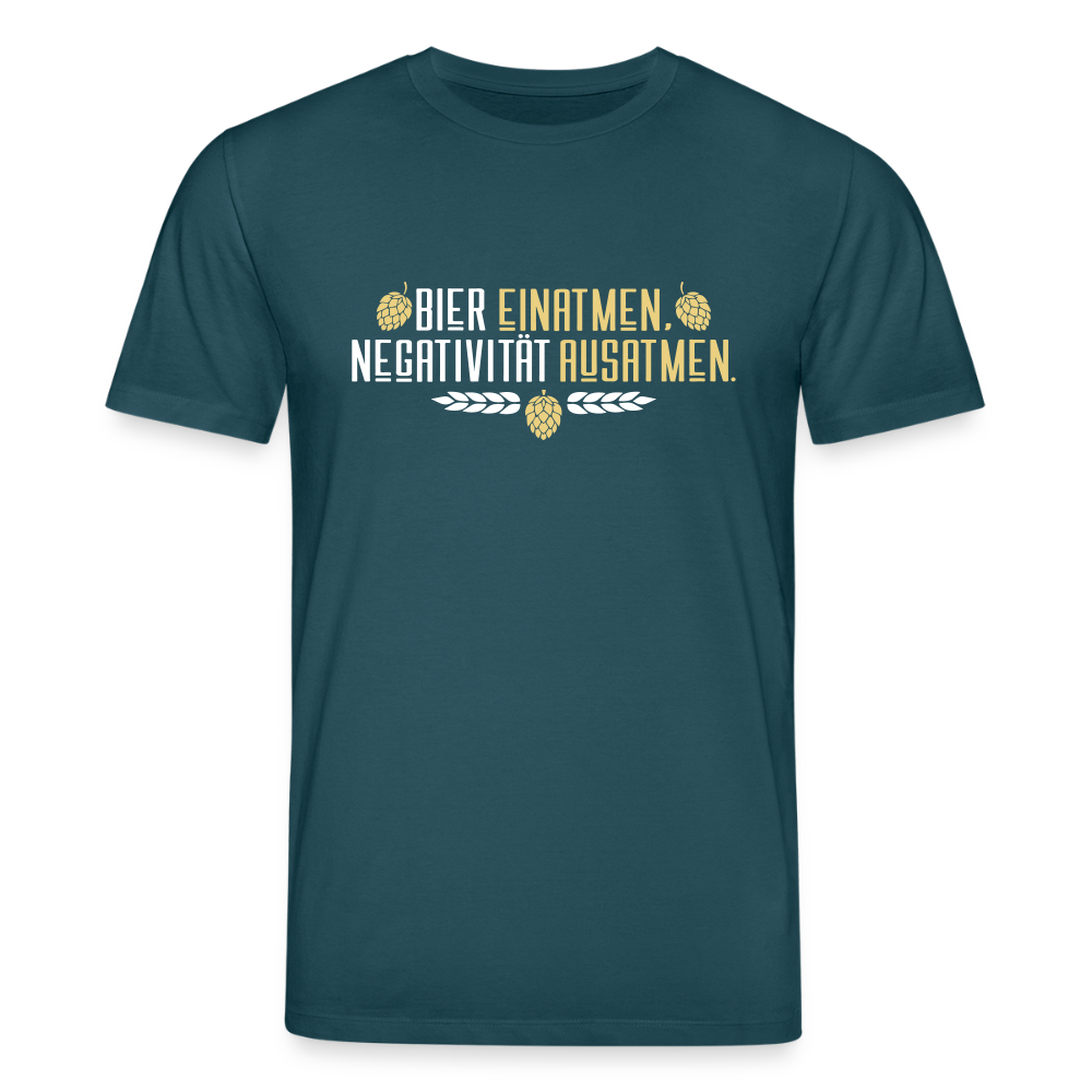 Bier einatmen, Negativität ausatmen. - Unisex Bio T-Shirt - Dunkles Petrol