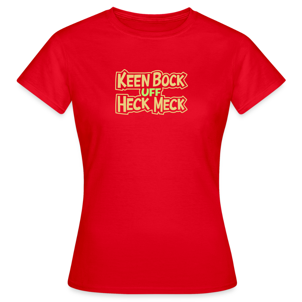 Keen Bock uff Heck Meck - Frauen Premium T-Shirt - Rot