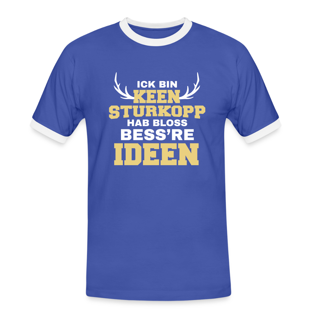 Ick bin keen Sturkopp - Männer Ringer T-Shirt - Blau/Weiß