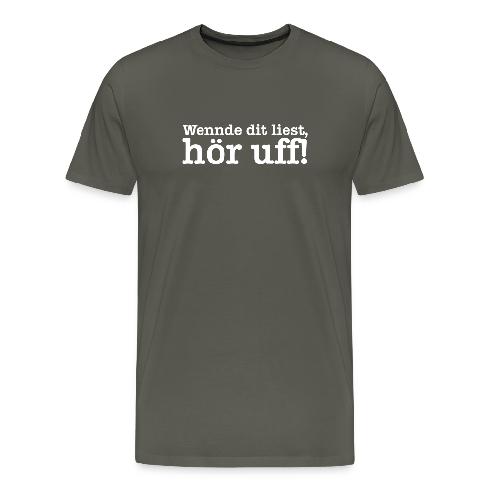 Wenn de dit liest, hör uf! - Männer Premium T-Shirt - Asphalt