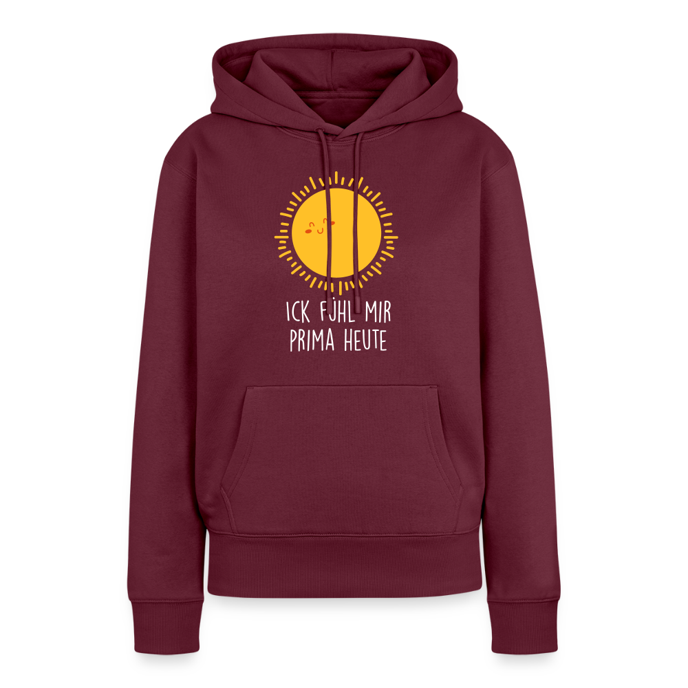 Ick fühl mir prima - Frauen Premium Hoodie - Burgunderrot