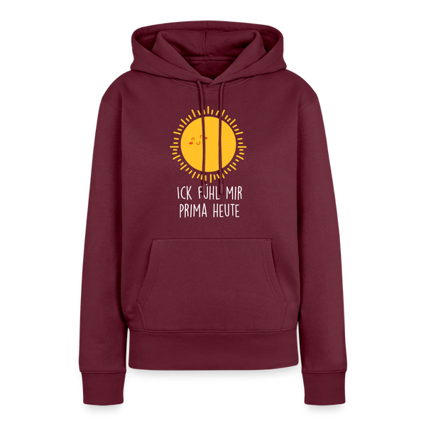 Ick fühl mir prima - Frauen Premium Hoodie - Burgunderrot