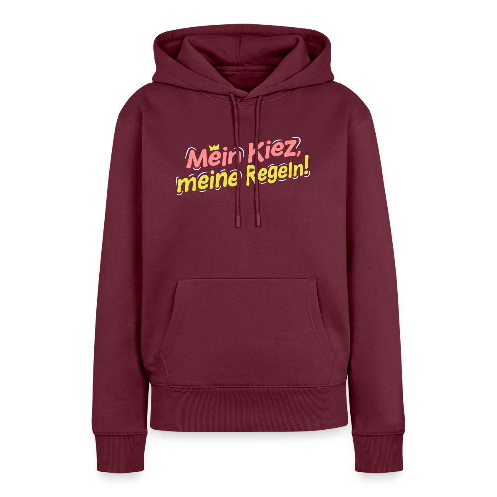 Mein Kiez, meine Regeln! - Frauen Premium Hoodie - Burgunderrot