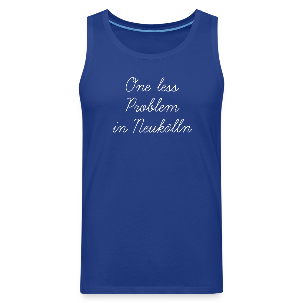 One Less Problem in Neukölln - Männer Premium Tank Top - Königsblau