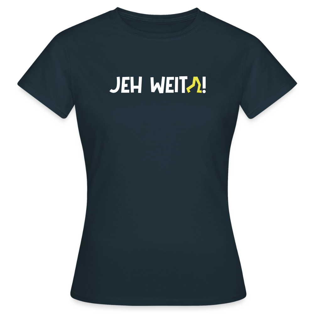 Jeh Weita! - Frauen Premium T-Shirt - Navy