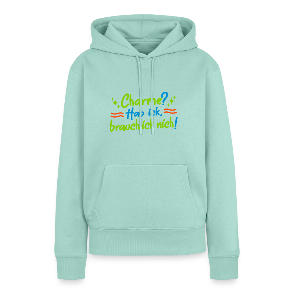Charme? Hab ick, brauch ick nich! - Frauen Premium Hoodie - Mint 