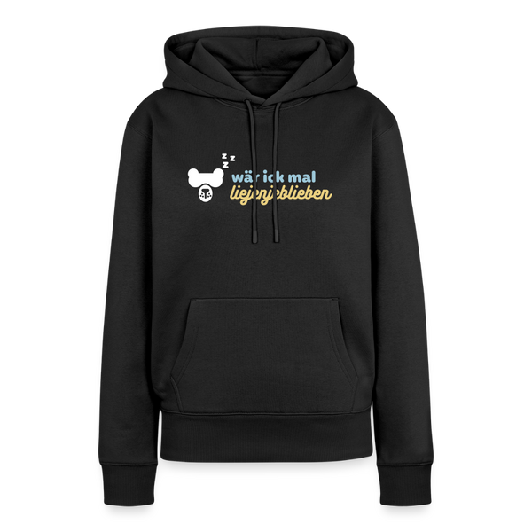 wär ick mal liejenjeblieben - Frauen Premium Hoodie - Schwarz