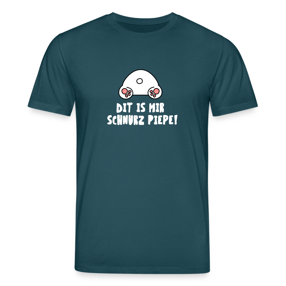 Dit is mir Schnurz Piepe - Unisex Bio T-Shirt - Dunkles Petrol