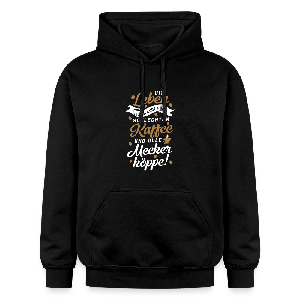 Dit Leben is zu kurz für schlechten Kaffee und olle Meckerköppe! - Hoodie - Schwarz