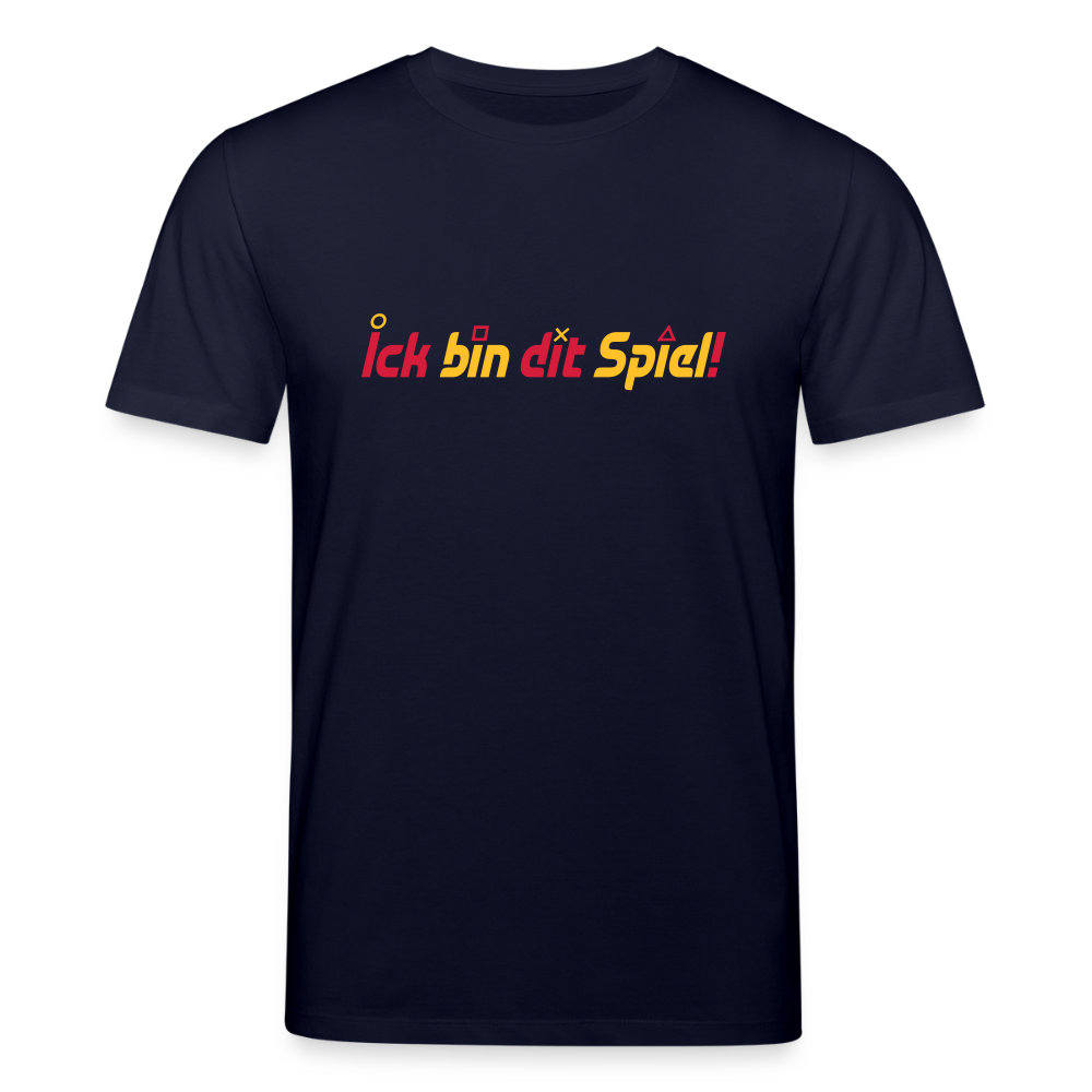 Ick bin dit Spiel! - Unisex Bio T-Shirt - Navy