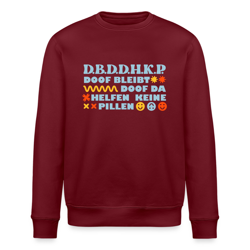 d.b.d.d.h.k.P - Unisex Bio Sweatshirt - Burgunderrot