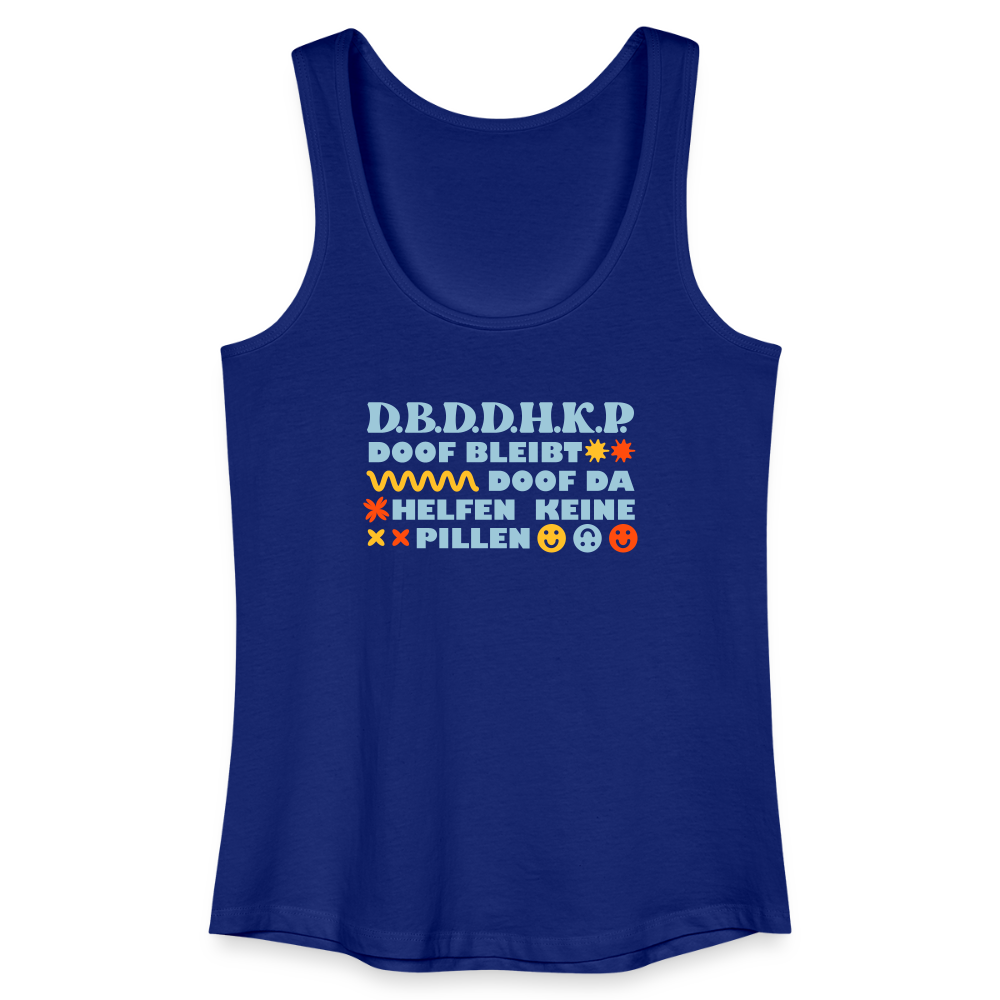 d.b.d.d.h.k.P - Frauen Bio Tank Top - Königsblau