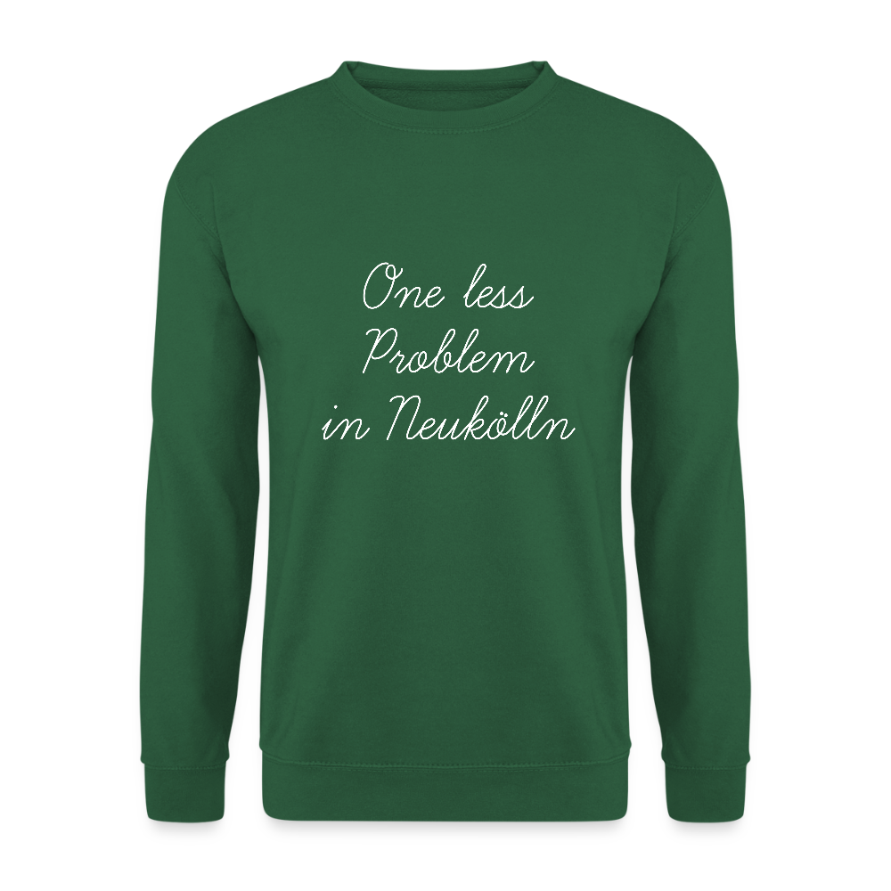 One Less Problem in Neukölln - Unisex Pullover - Grün