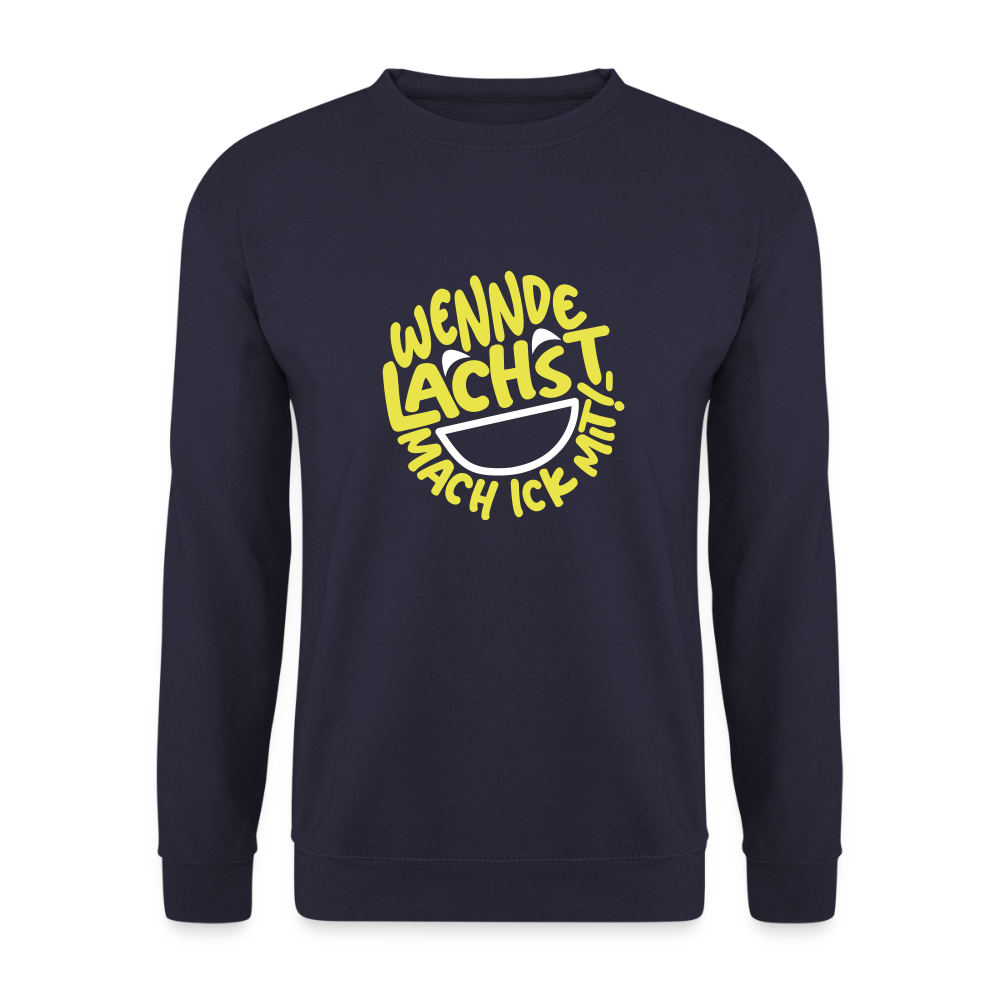 Wennde lachst, mach ick mit! - Unisex Pullover - Navy
