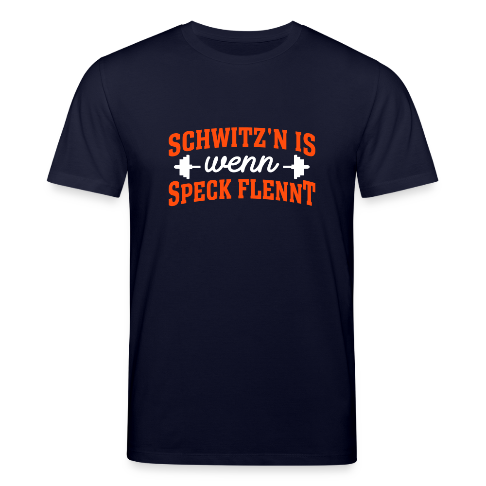 Schwitz'n is wenn Speck flennt - Unisex Bio T-Shirt - Navy