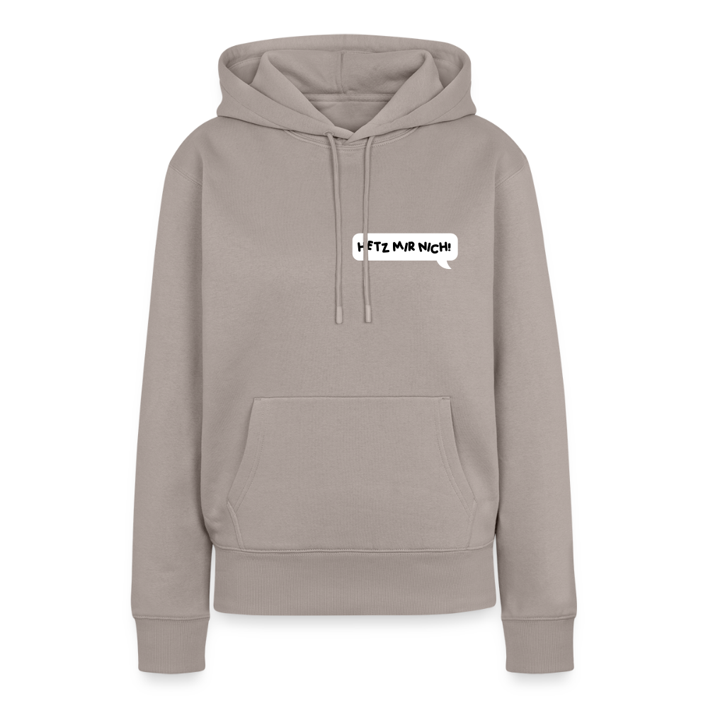 Hetz Mir Nich! - Frauen Premium Hoodie - Taupe
