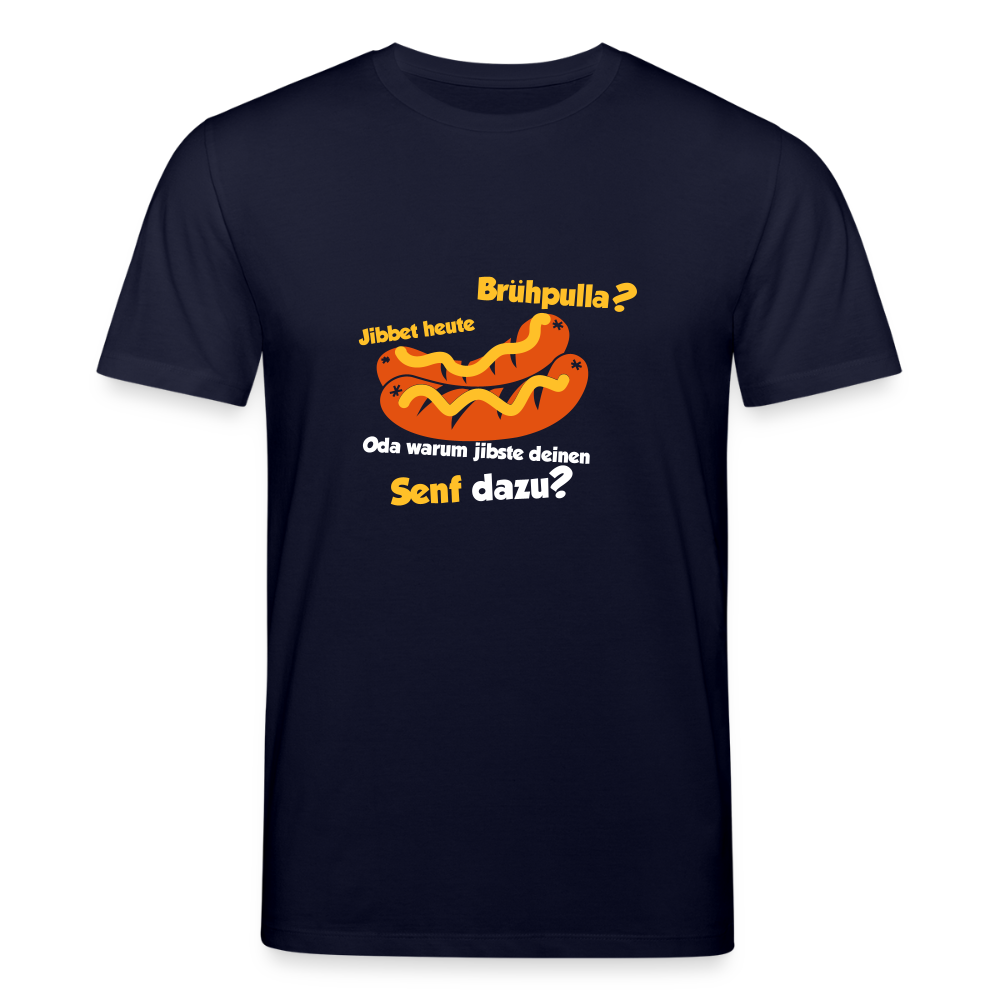 Jibbet heute Brühpulla - Unisex Bio T-Shirt - Navy