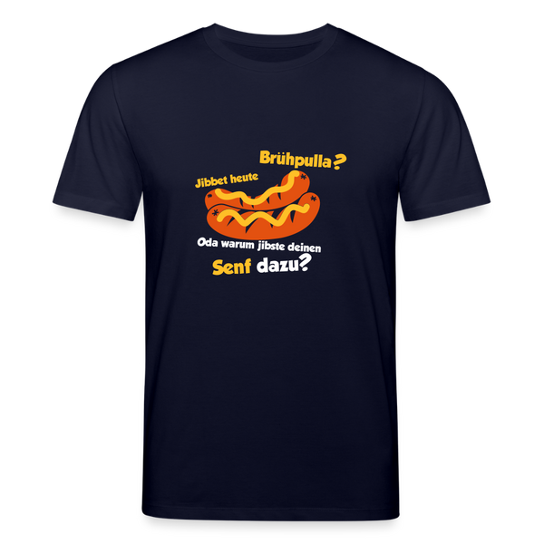 Jibbet heute Brühpulla - Unisex Bio T-Shirt - Navy