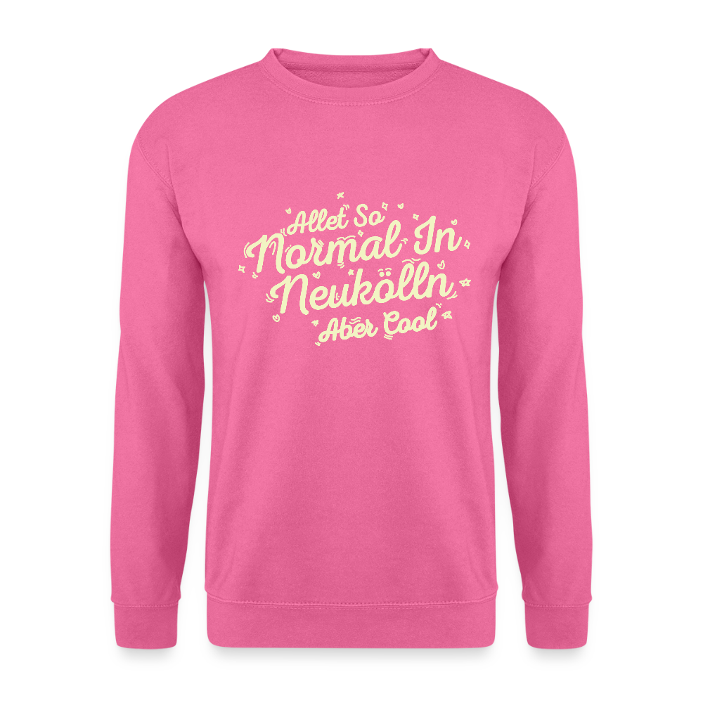Neukölln is so normal - Unisex Pullover - Pink