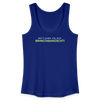 Nett kann ick och, bringtabanüscht! - Frauen Bio Tank Top - Königsblau