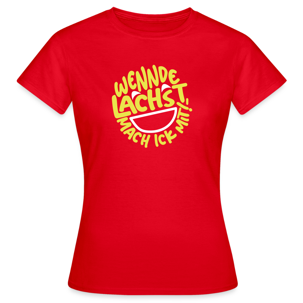 Wennde lachst, mach ick mit! - Frauen Premium T-Shirt - Rot