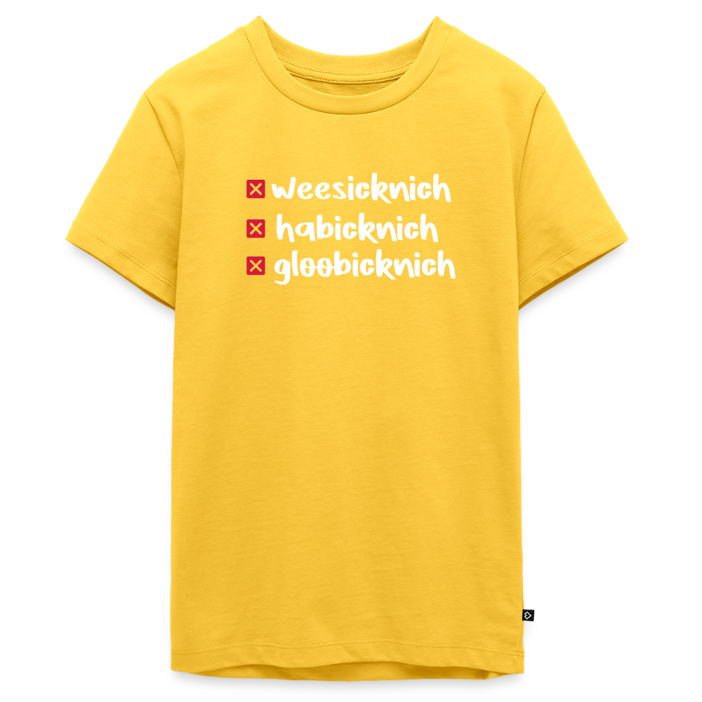 weesicknich, habicknich, gloobicknich - Teenager Premium T-Shirt - Gelb