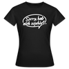 sorry, hab nich zujehört... - Frauen Premium T-Shirt - Schwarz