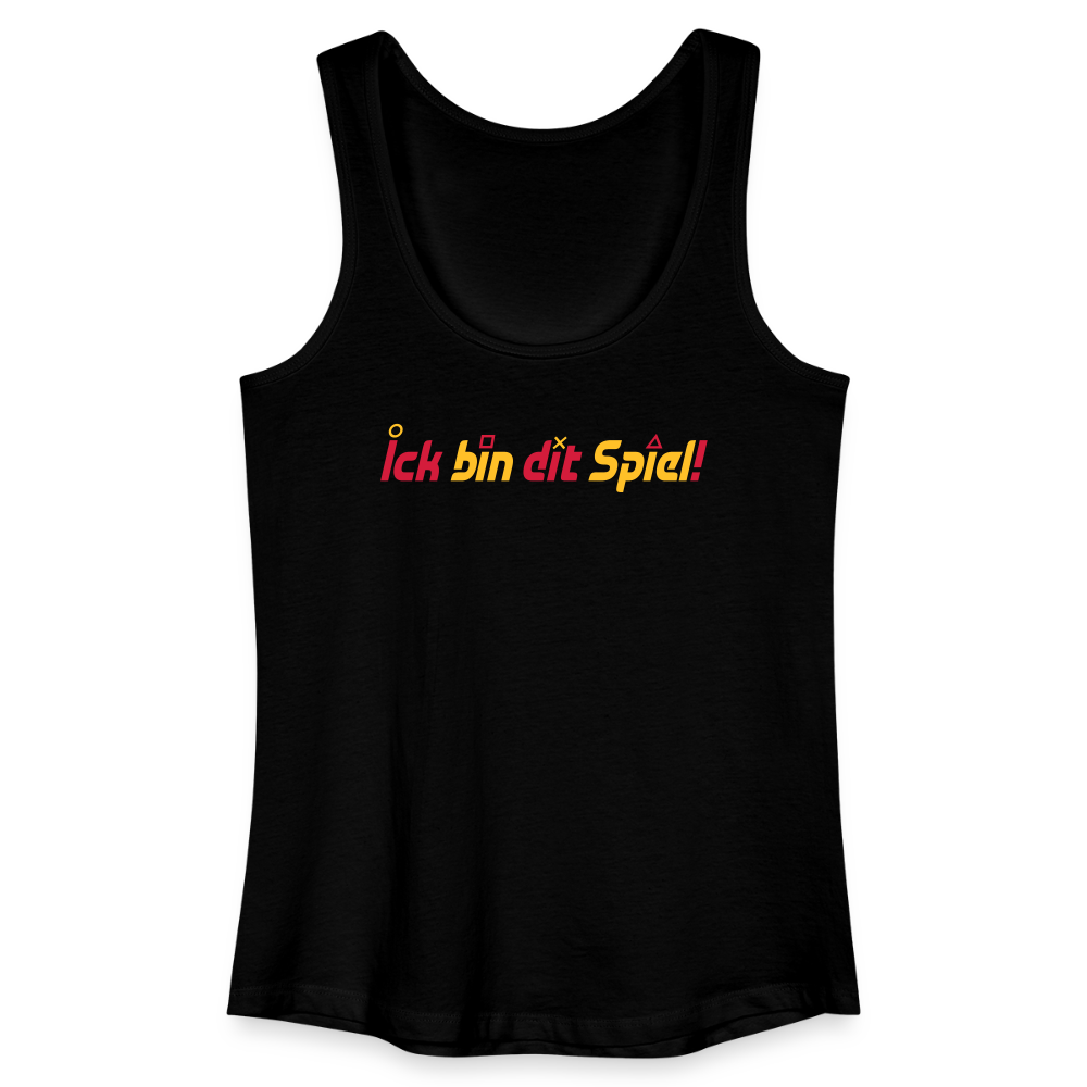 Ick bin dit Spiel! - Frauen Bio Tank Top - Schwarz