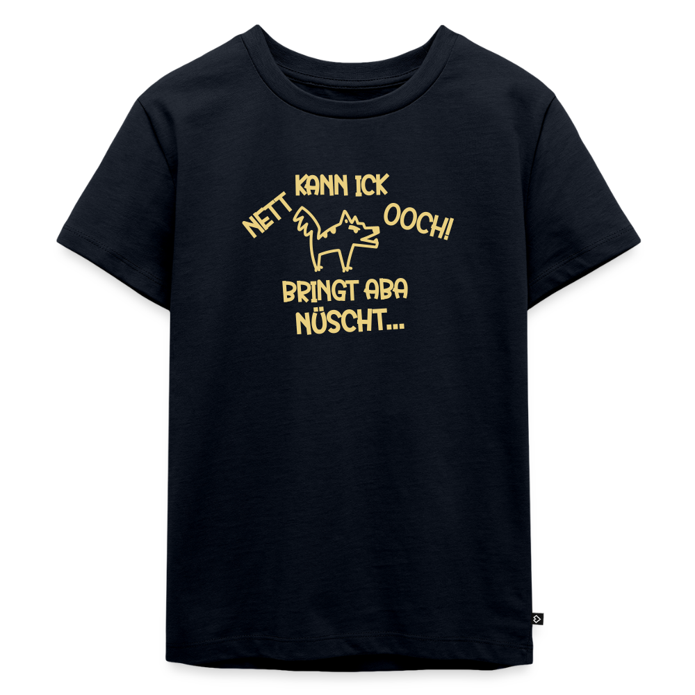 NETT KANN ICK OOCH! - Kinder Premium T-Shirt - Navy