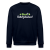 Glück? Selbstjebacken - Unisex Bio Sweatshirt - Navy