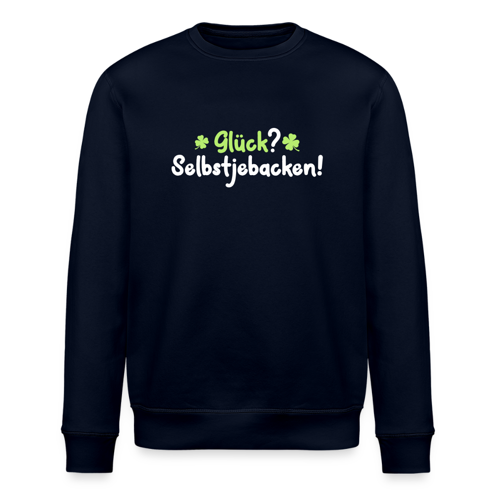 Glück? Selbstjebacken - Unisex Bio Sweatshirt - Navy