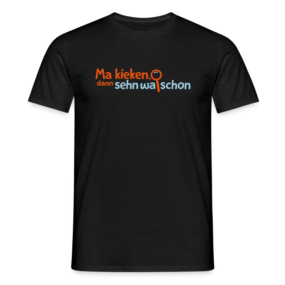 Ma kieken, dann sehn wa schon - Männer Premium T-Shirt - Schwarz