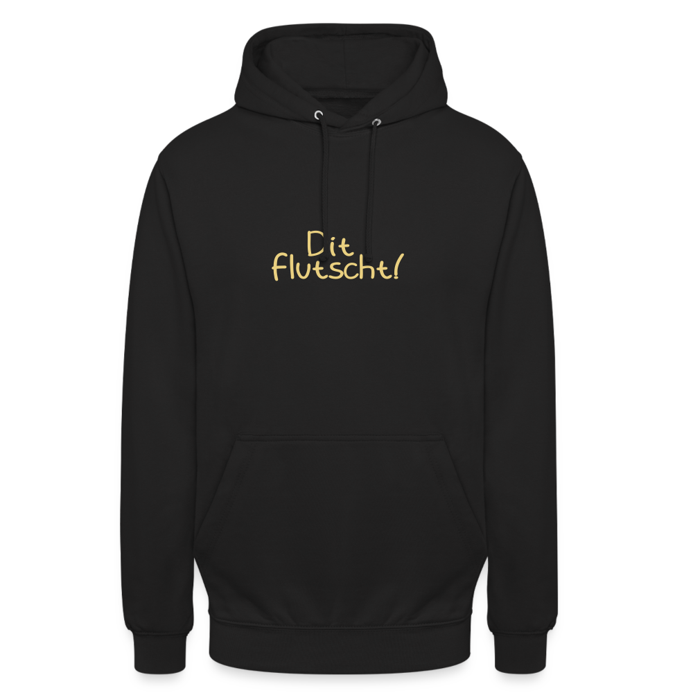 Dit flutscht! - Unisex Hoodie - Schwarz