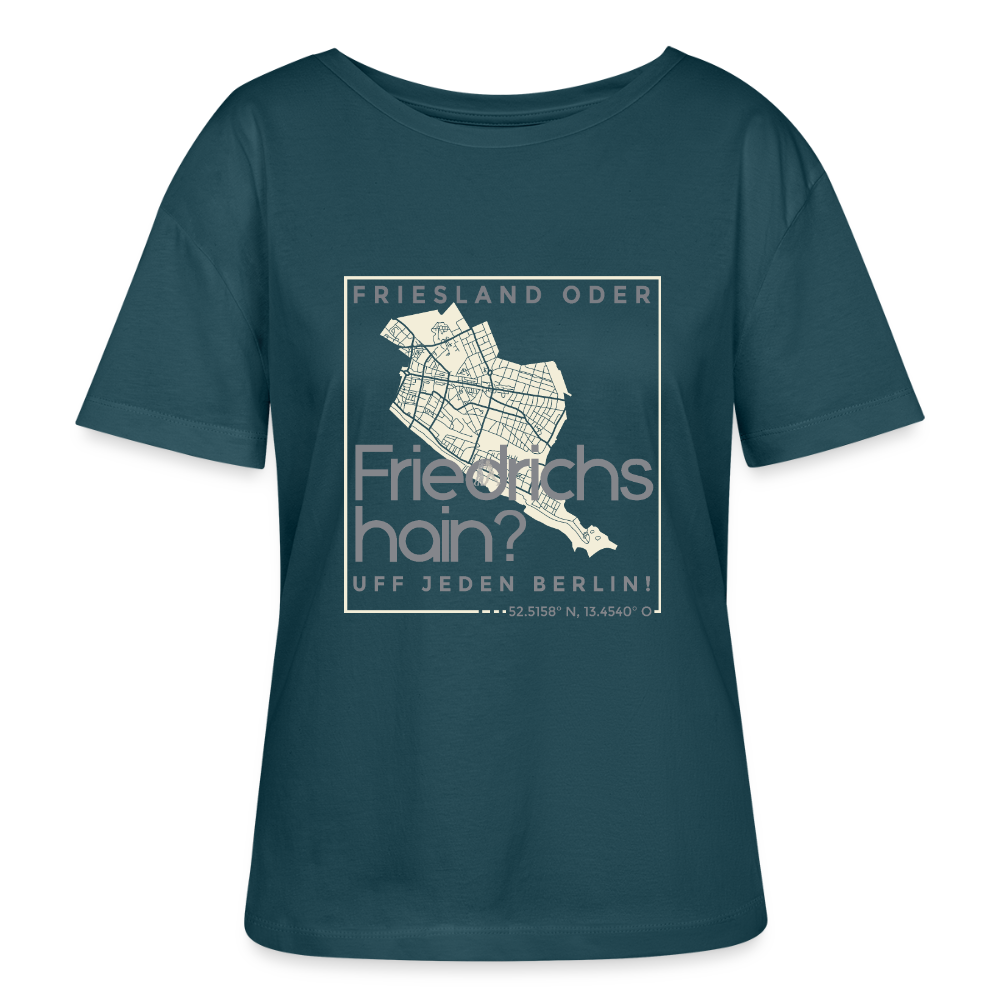 Friesland oder Friedrichshain - Relaxed Rundhals Frauen Bio-T-Shirt - Dunkles Petrol