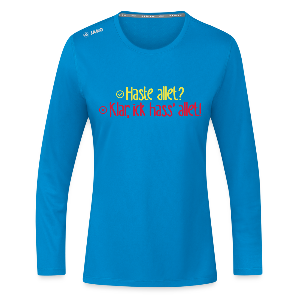 Haste allet? Klar, ick hass' allet! - Frauen Sport Langarmshirt - Saphirblau