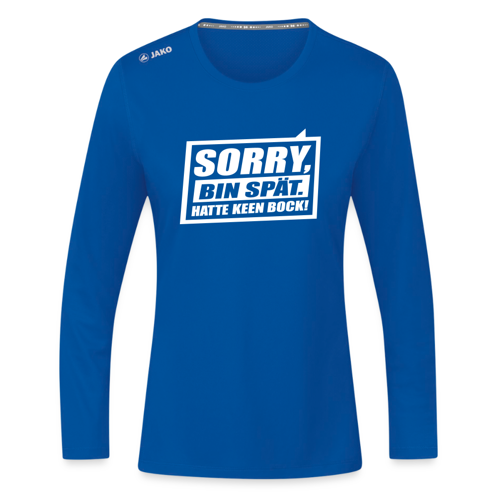 Sorry, ick bin spät. Hatte keen Bock. - Frauen Sport Langarmshirt - Royalblau