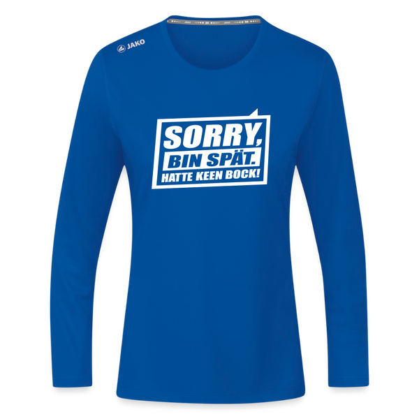 Sorry, ick bin spät. Hatte keen Bock. - Frauen Sport Langarmshirt - Royalblau