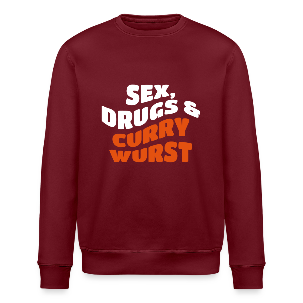 Sex, Drucks & Currywurst - Unisex Bio Sweatshirt - Burgunderrot