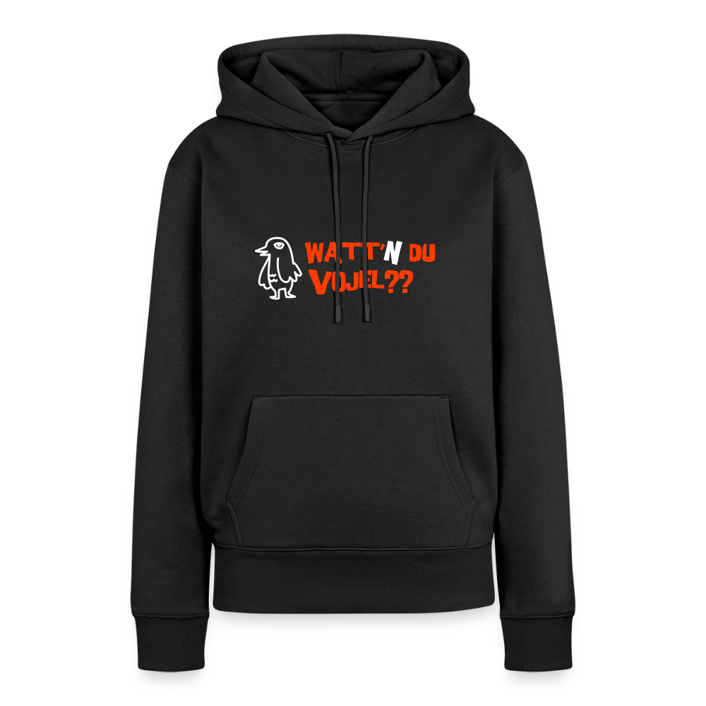 Watt'n du Vojel - Frauen Premium Hoodie - Schwarz