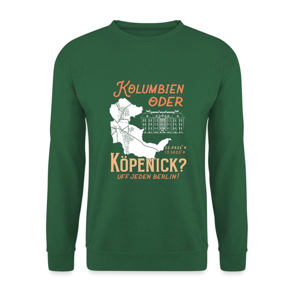 Kolumbien oder Köpenick - Unisex Pullover - Grün