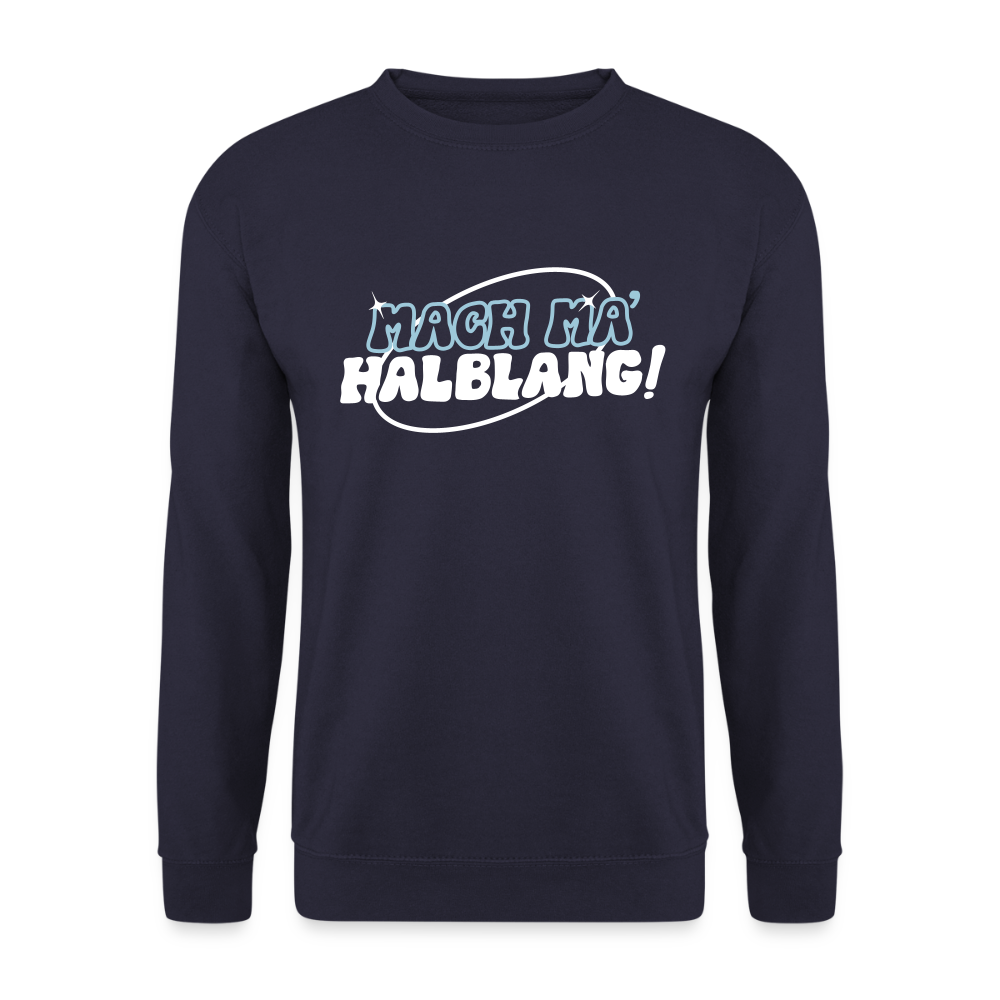 Mach ma’ halblang! - Unisex Pullover - Navy