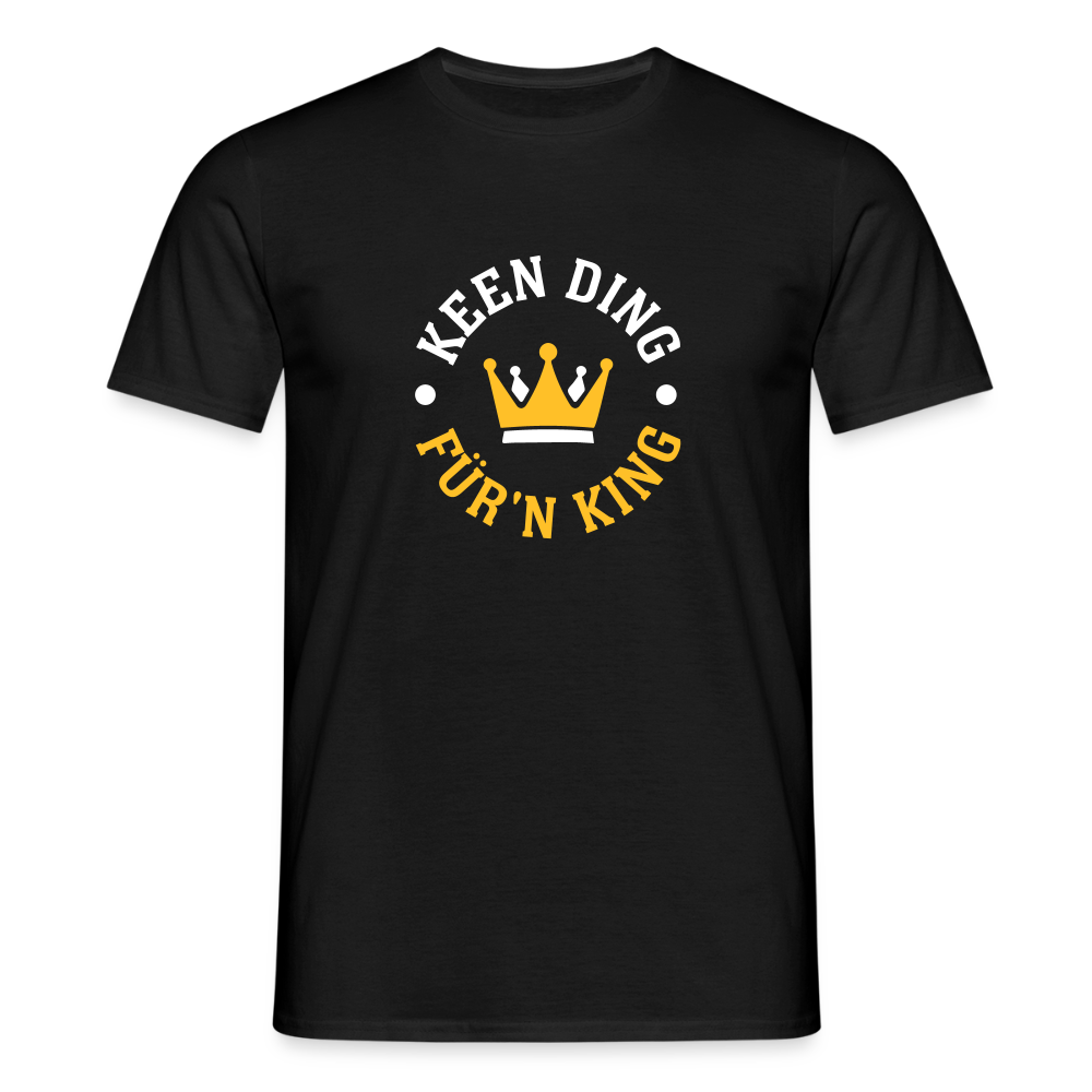 Keen Ding für'n King - Männer Premium T-Shirt - Schwarz