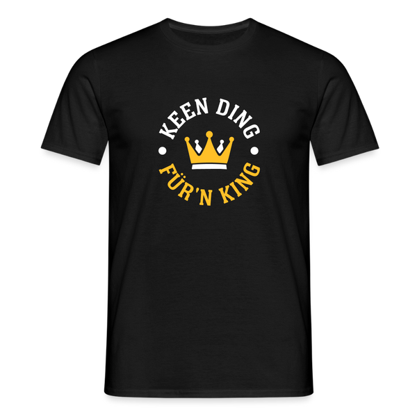 Keen Ding für'n King - Männer Premium T-Shirt - Schwarz